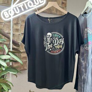 Have The Day You Deserve Gray & White Tee T-Shirt XXL